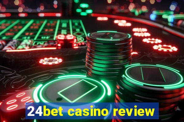 24bet casino review